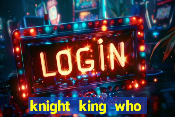 knight king who returned with a god wiki
